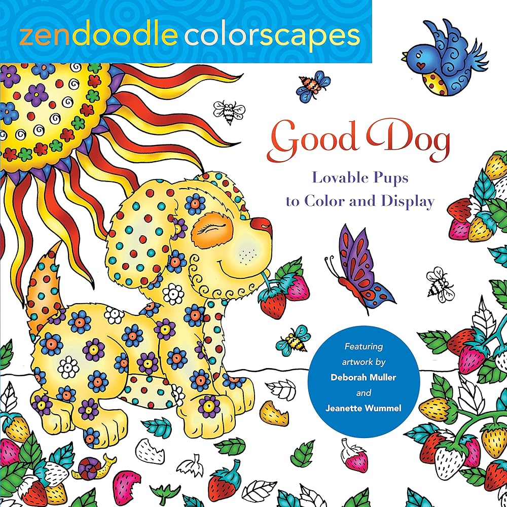 Zendoodle Colorscapes: Good Dog: Lovable Pups to Color & Display cover image