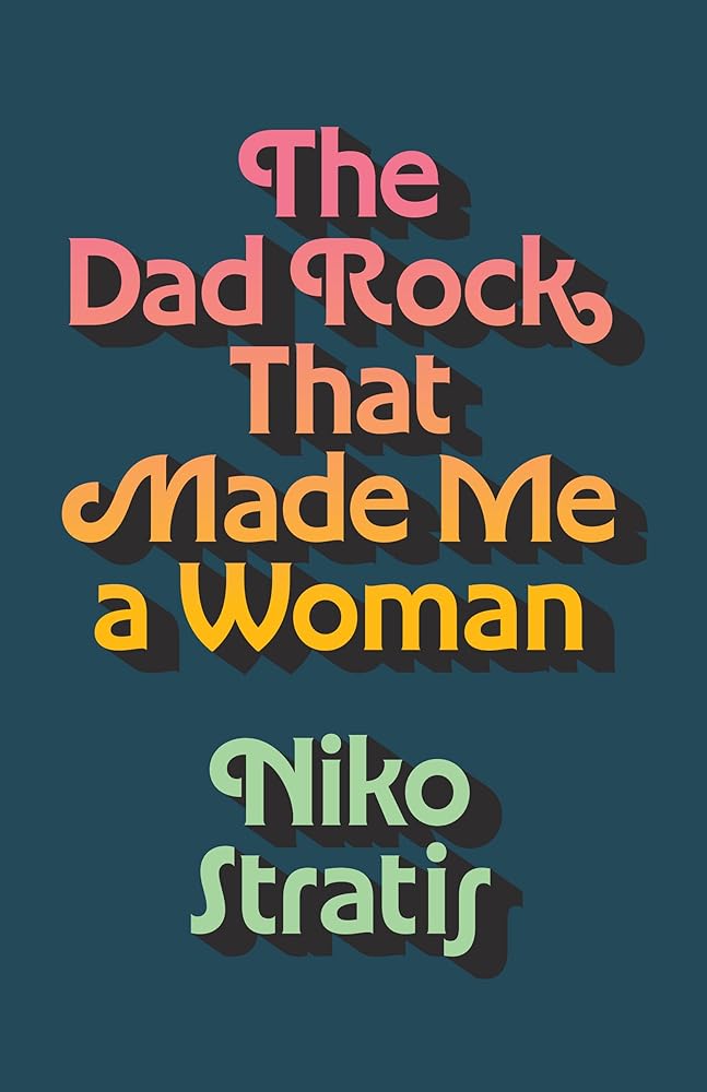 The Dad Rock That Made Me a Woman (American Music Series) cover image