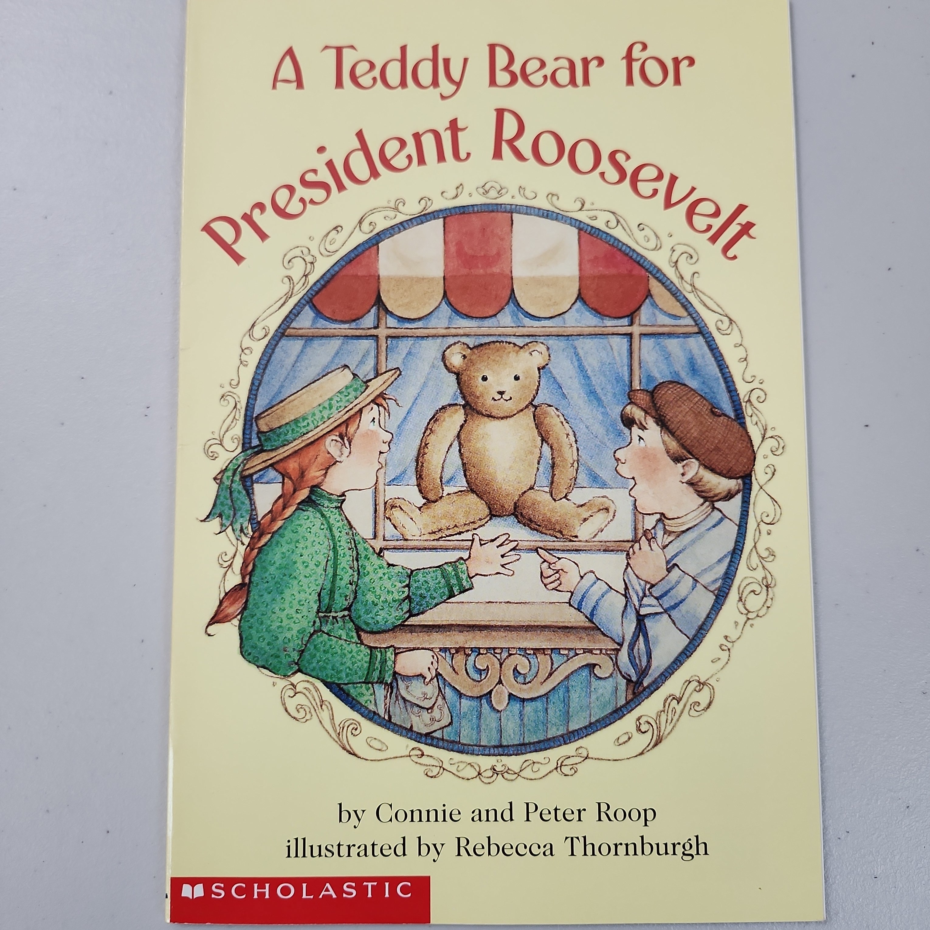A teddy bear for President Roosevelt: By Peter and Connie Roop ; illustrated by Rebecca Thornburgh
