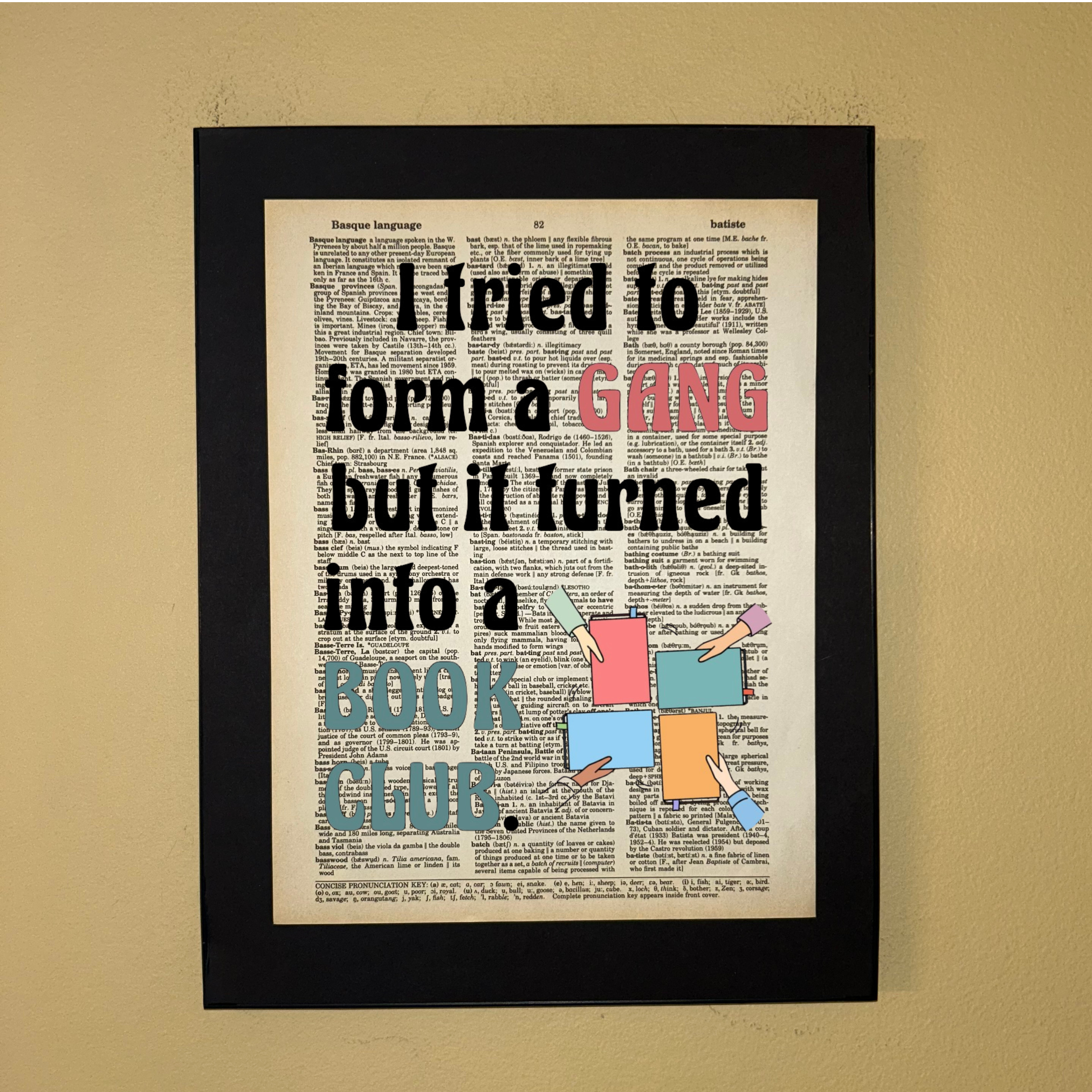 I tried to form a gang | Dictionary Print | Vintage Book Art