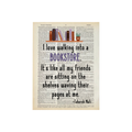 I love walking into a | Dictionary Print | Vintage Book Art