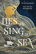Lies We Sing to the Sea