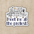 Meet Me At the Protest Sticker
