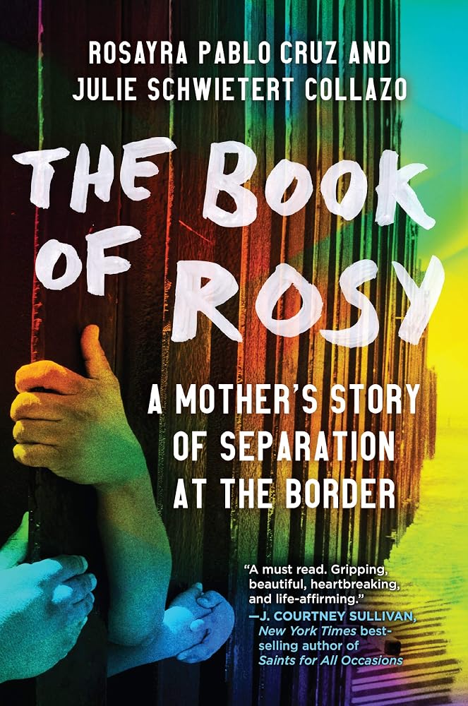 The Book of Rosy: The Book of Rosy: A Mother’s Story of Separation at the Border – A Powerful Memoir of Asylum and Survival cover image