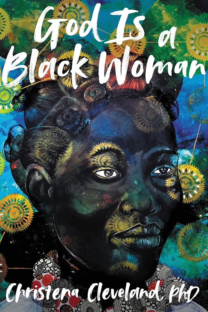 God Is a Black Woman: A Healing Pilgrimage to the Black Madonnas in Search of a Liberating Divine Presence cover image
