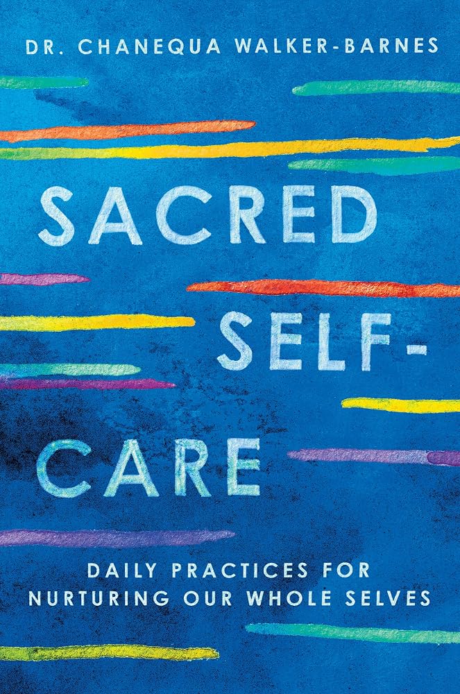 Sacred Self-Care: A Study of Spiritual Self-Care Through Devotion and Reflection cover image