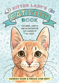 Kitten Lady’s CATivity Book: Coloring, Crafts, and Activities for Cat Lovers of All Ages cover image