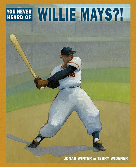You Never Heard of Willie Mays?! cover image
