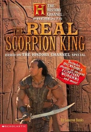 History Channel Presents The Real Scorpion King (The History Channel Presents) cover image