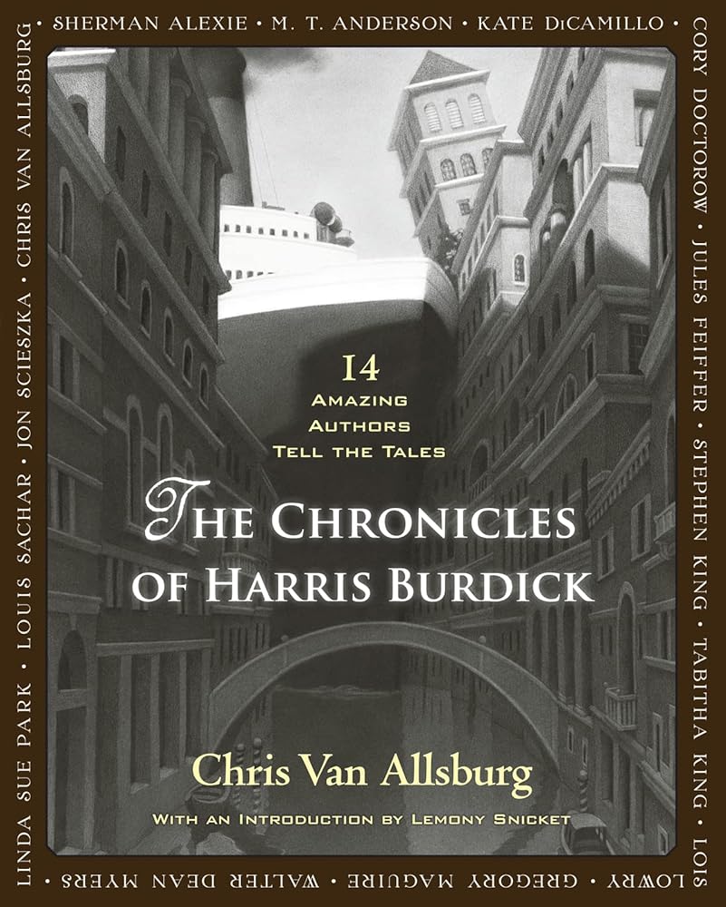 The Chronicles of Harris Burdick: Fourteen Amazing Authors Tell the Tales / With an Introduction by Lemony Snicket cover image
