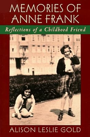 Memories of Anne Frank: Reflections of a Childhood Friend cover image
