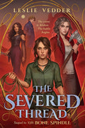 The Severed Thread (The Bone Spindle) cover image
