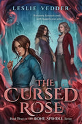 The Cursed Rose (The Bone Spindle) cover image