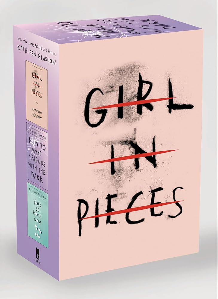 Kathleen Glasgow Three-Book Boxed Set: Girl in Pieces; How to Make Friends with the Dark; You'd Be Home Now cover image