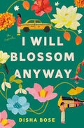 I Will Blossom Anyway: A Novel cover image