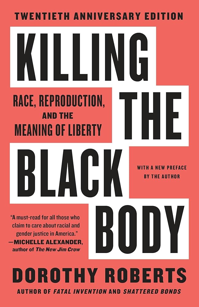 Killing the Black Body: Race, Reproduction, and the Meaning of Liberty cover image