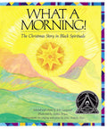 What a Morning!: The Christmas Story in Black Spirituals cover image