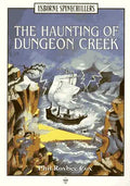 The Haunting of Dungeon Creek (Spinechillers Series) cover image