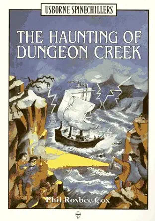 The Haunting of Dungeon Creek (Spinechillers Series) cover image