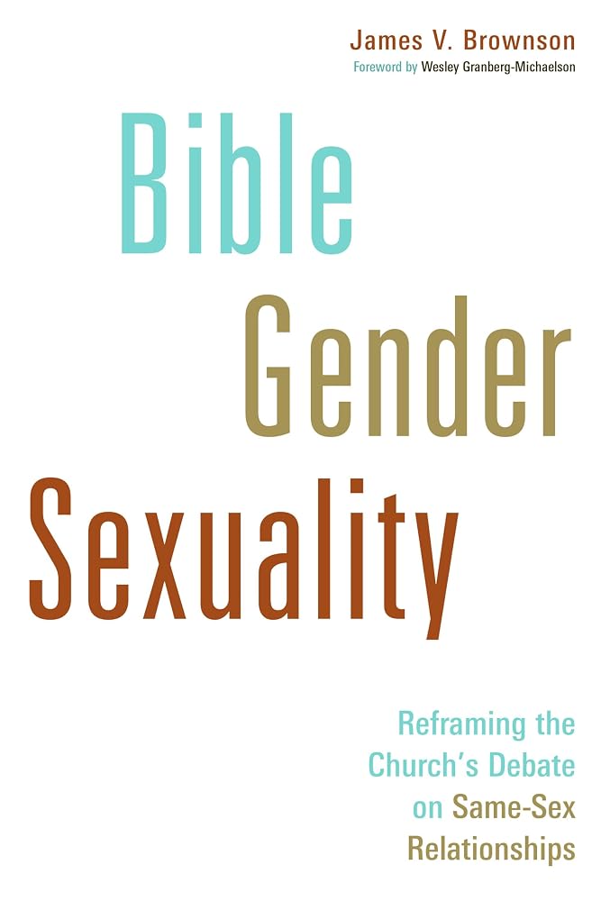 Bible, Gender, Sexuality: Reframing the Church's Debate on Same-Sex Relationships cover image
