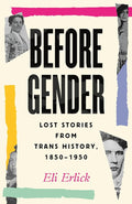 Before Gender: Lost Stories from Trans History, 1850-1950 cover image