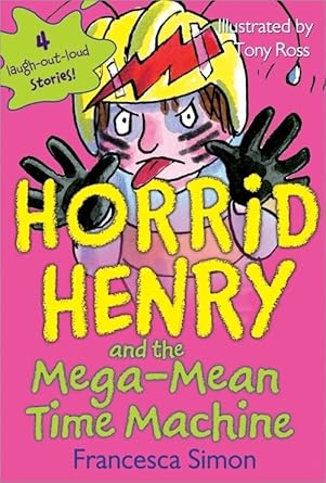 Horrid Henry and the Mega-Mean Time Machine cover image