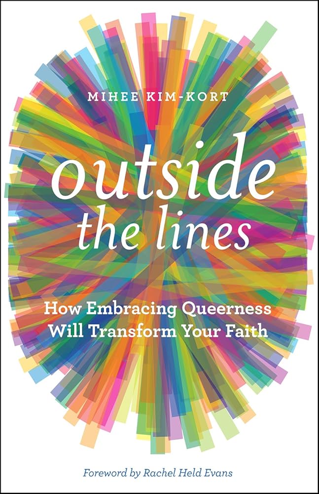 Outside the Lines: How Embracing Queerness Will Transform Your Faith cover image