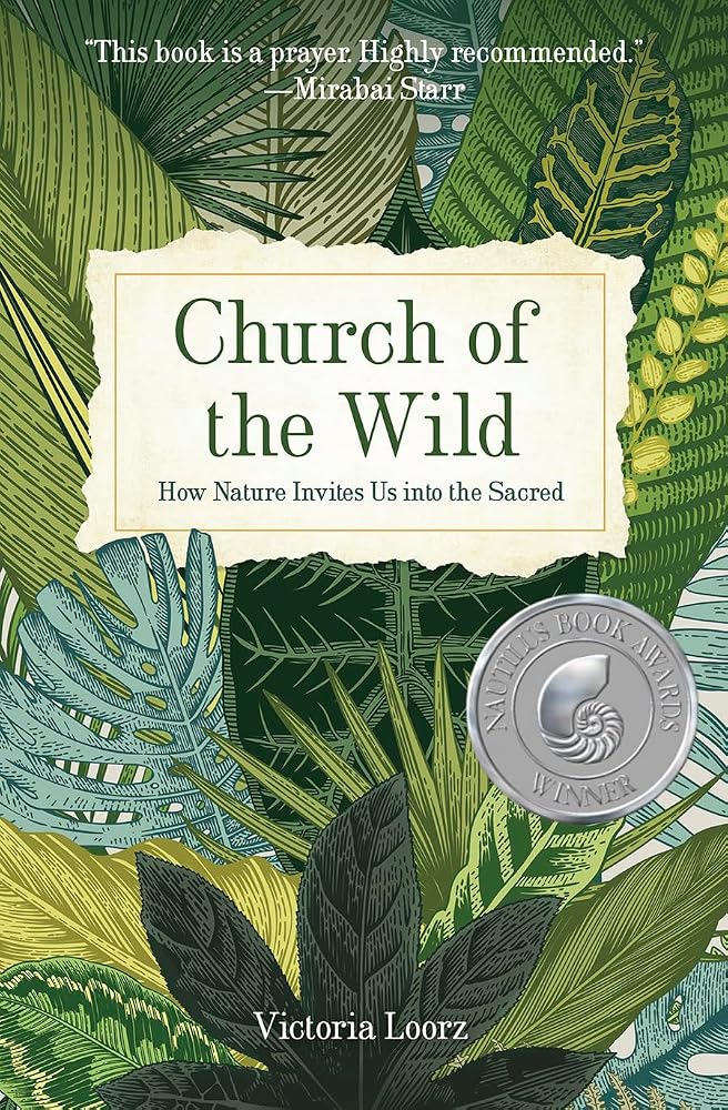 Church of the Wild: How Nature Invites Us into the Sacred cover image