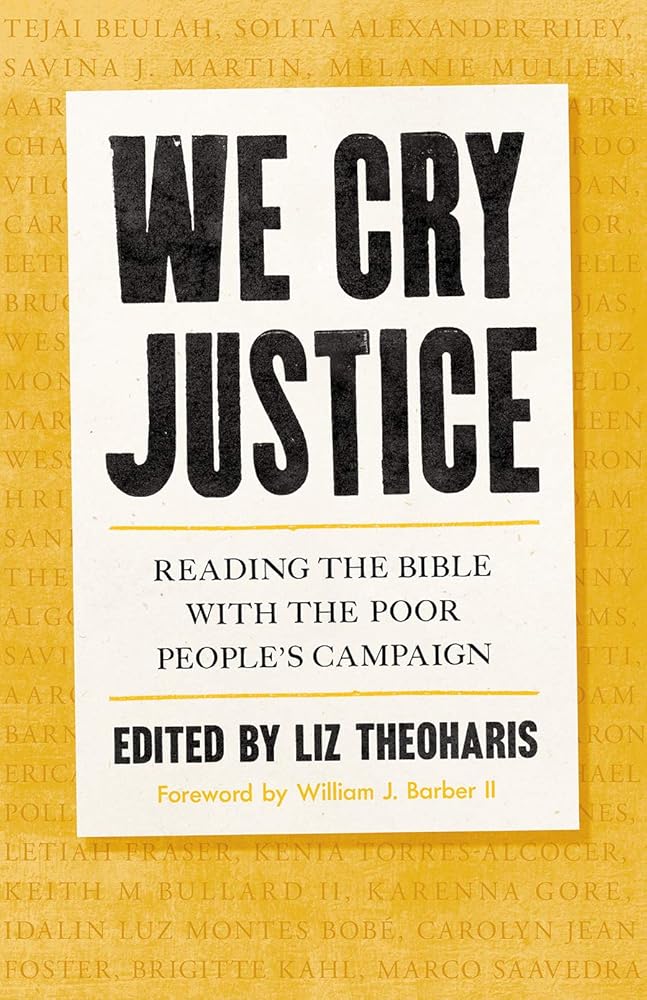 We Cry Justice: Reading the Bible with the Poor People's Campaign cover image