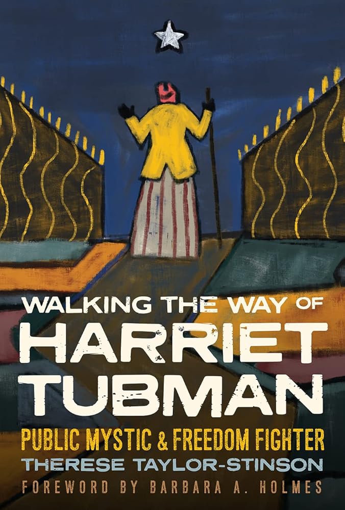 Walking the Way of Harriet Tubman: Public Mystic and Freedom Fighter cover image