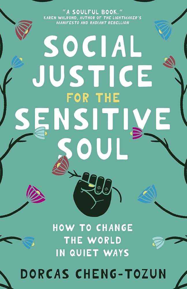 Social Justice for the Sensitive Soul: How to Change the World in Quiet Ways cover image