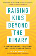 Raising Kids beyond the Binary: Celebrating God’s Transgender and Gender-Diverse Children cover image