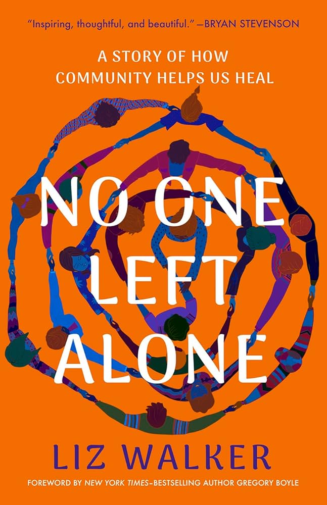 No One Left Alone: A Story of How Community Helps Us Heal cover image