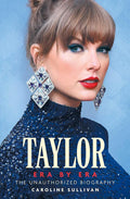 Taylor Era by Era: The Unauthorized Biography cover image