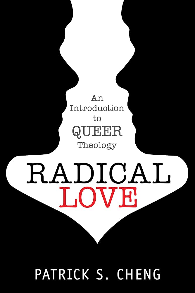 Radical Love: Introduction to Queer Theology cover image