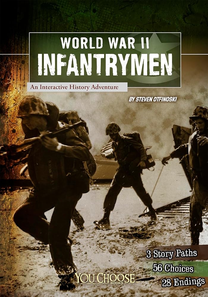 World War II Infantrymen: An Interactive History Adventure cover image