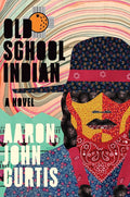 Old School Indian: A Novel cover image