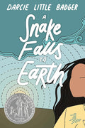 A Snake Falls to Earth: Newbery Honor Award Winner cover image
