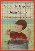 Sopa de frijoles / Bean Soup: Un poema para cocinar / A Cooking Poem (Bilingual Cooking Poems, 2) cover image