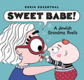 Sweet Babe!: A Jewish Grandma Kvells cover image