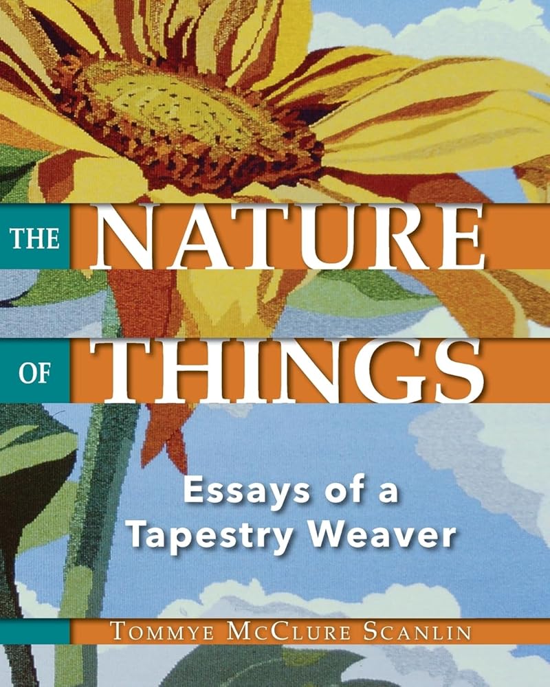 The Nature of Things: Essays of a Tapestry Weaver cover image
