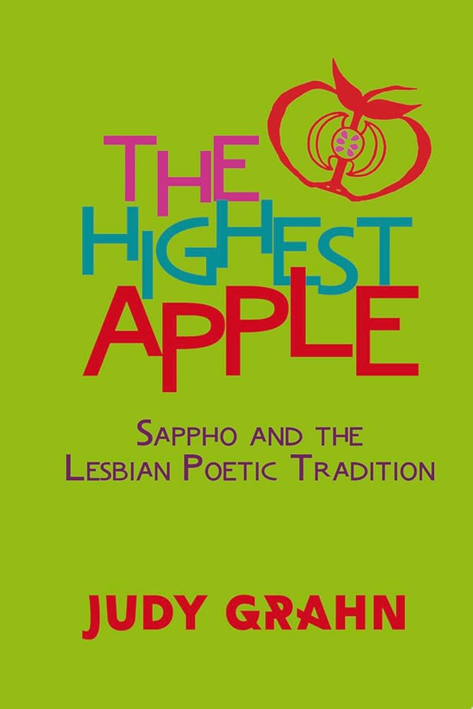 The Highest Apple: Sappho and the Lesbian Poetic Tradition (Sapphic Classic) cover image