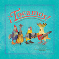 ¡Tocamos!: Mexican Folk Art Music Makers in English and Spanish (First Concepts in Mexican Folk Art) (English and Spanish Edition) cover image