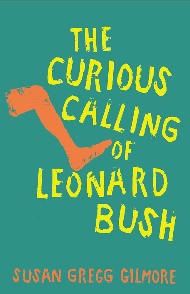 The Curious Calling of Leonard Bush cover image
