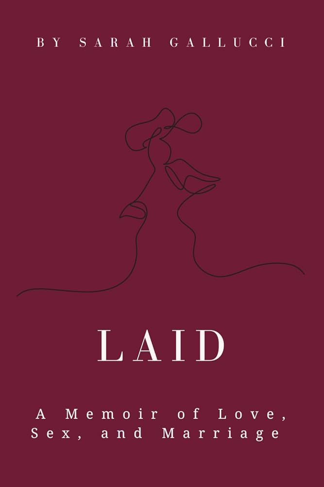 Laid: A Memoir of Love, Sex, and Marriage cover image