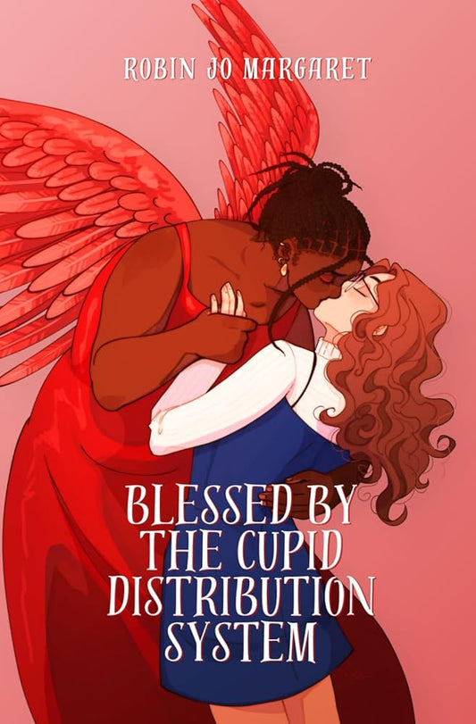 Blessed by the Cupid Distribution System: A Cozy and Steamy Lesbian Paranormal Romance cover image