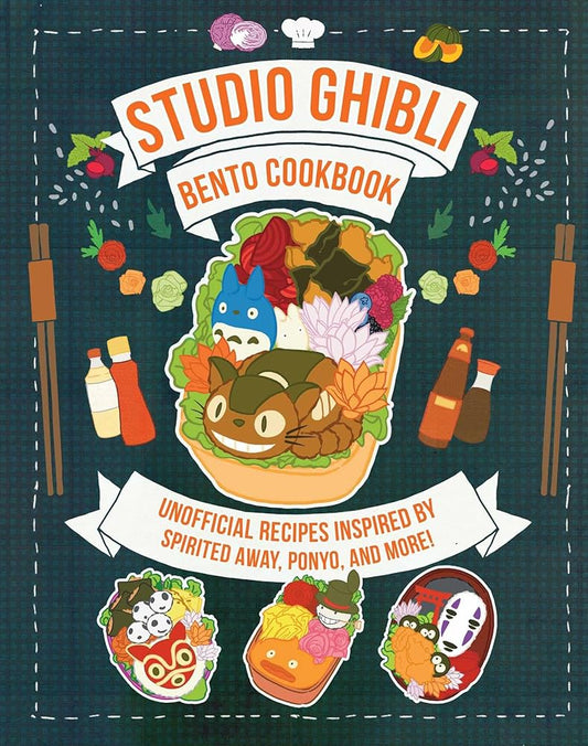 Studio Ghibli Bento Cookbook: Unofficial Recipes Inspired by Spirited Away, Ponyo, and More! cover image