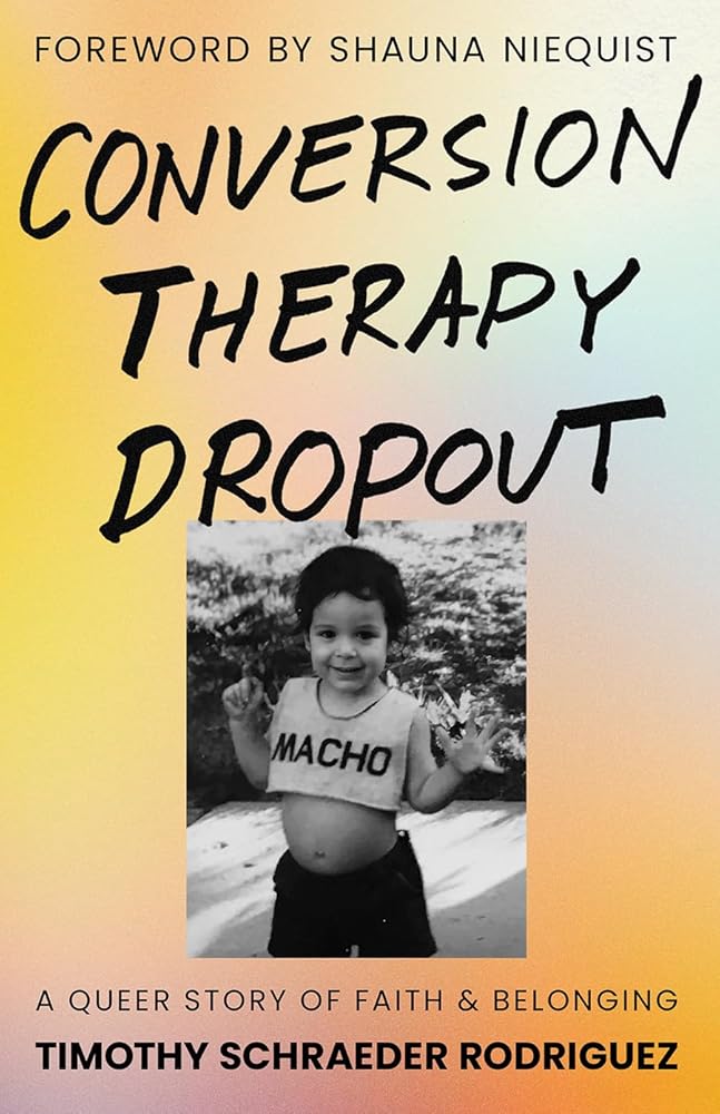Conversion Therapy Dropout: A Queer Story of Faith and Belonging cover image