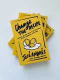 Change the Recipe : José Andrés & Richard Wolffe