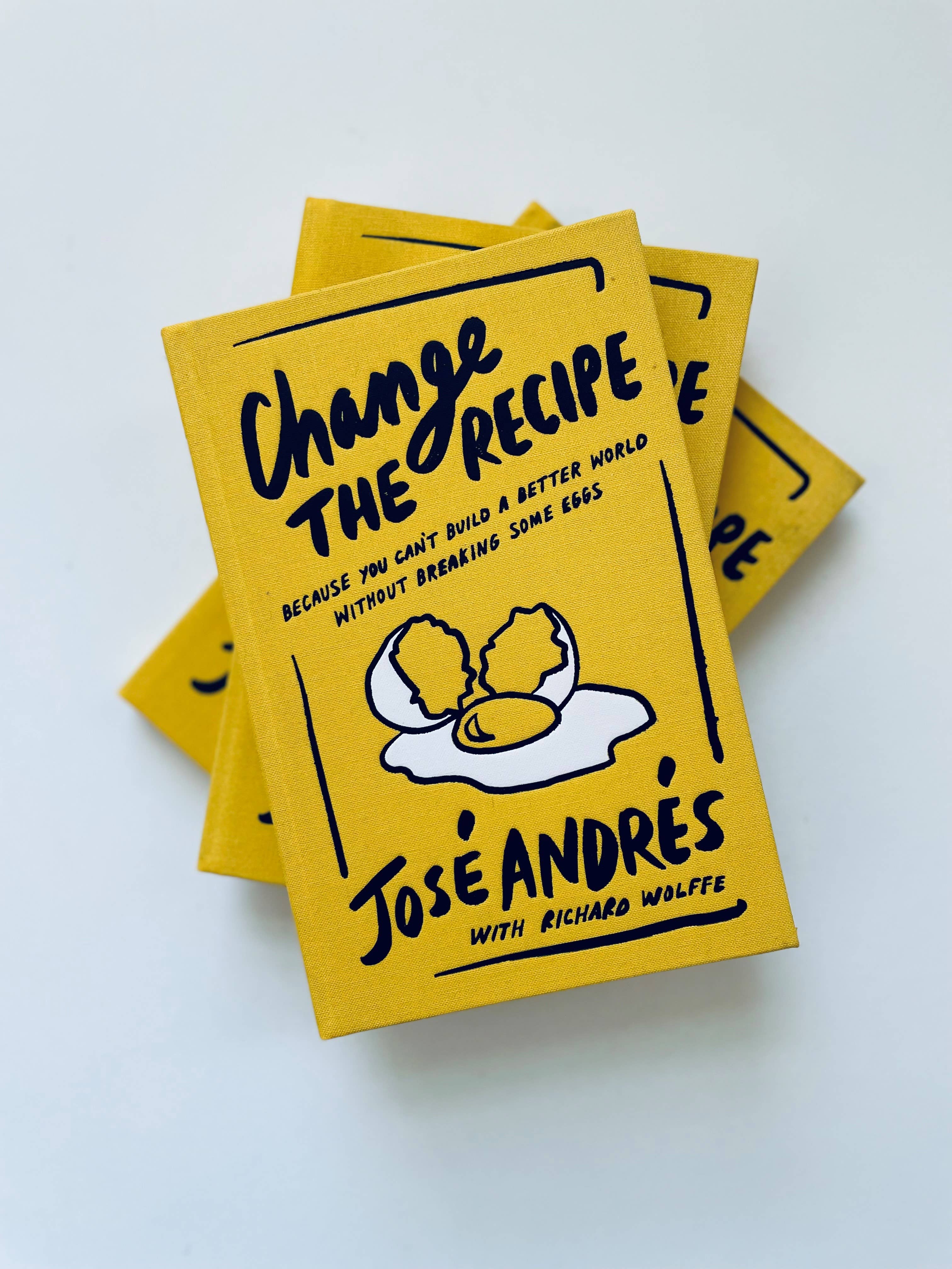 Change the Recipe : José Andrés & Richard Wolffe